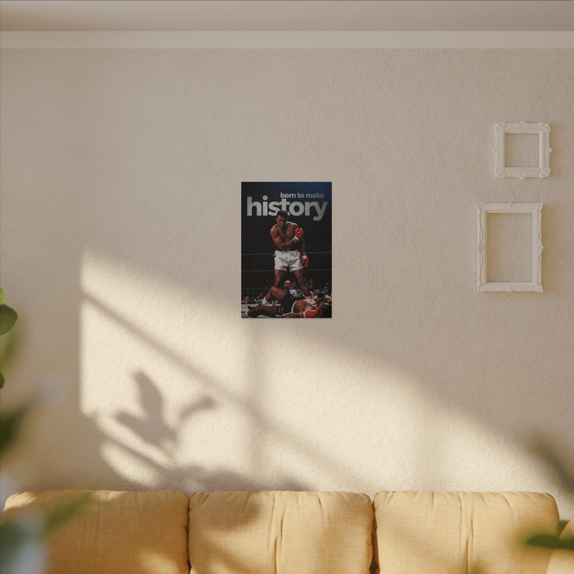 Born To Make History Frame