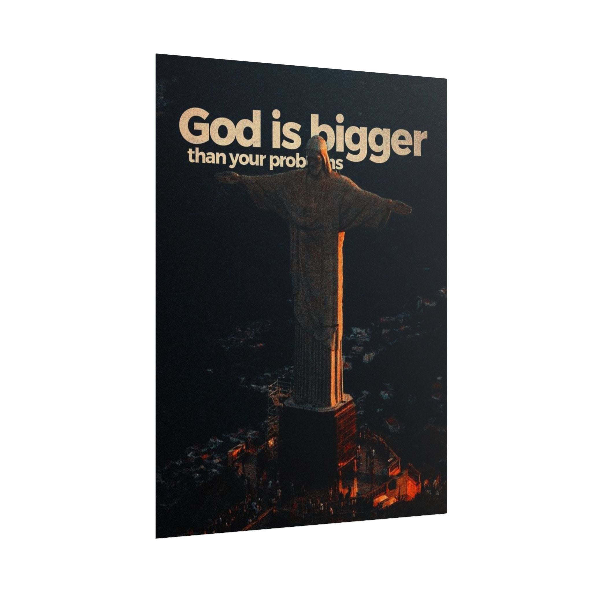 God Is Bigger Than Your Problems Posters