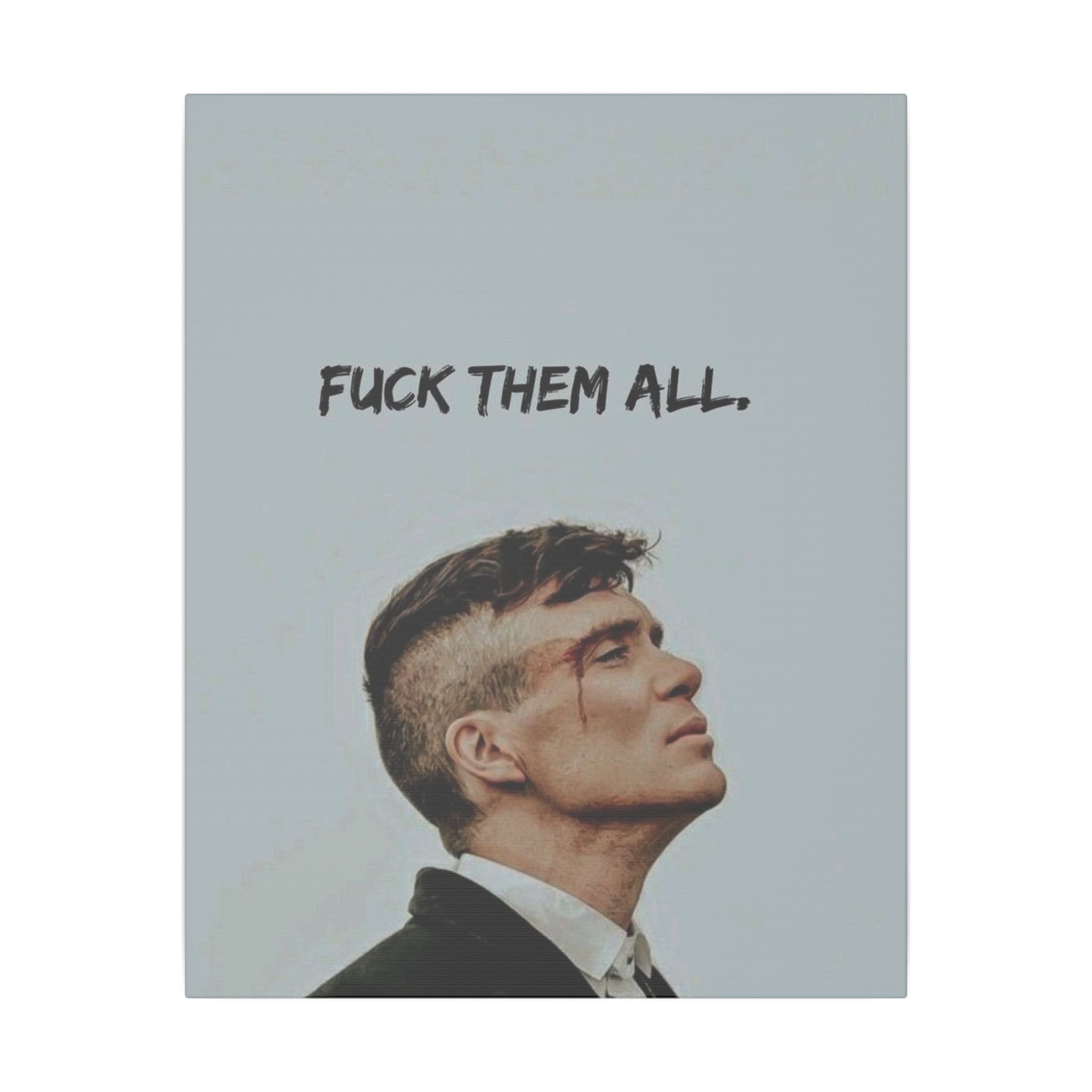 Fuck Them All Frame