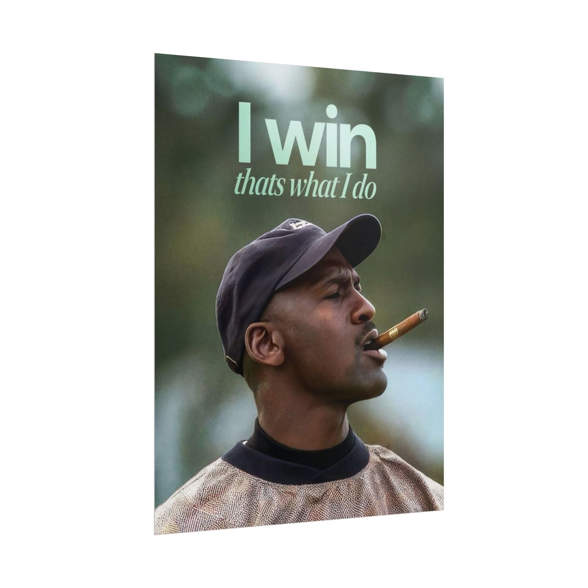 I Win Thats What I Do Poster