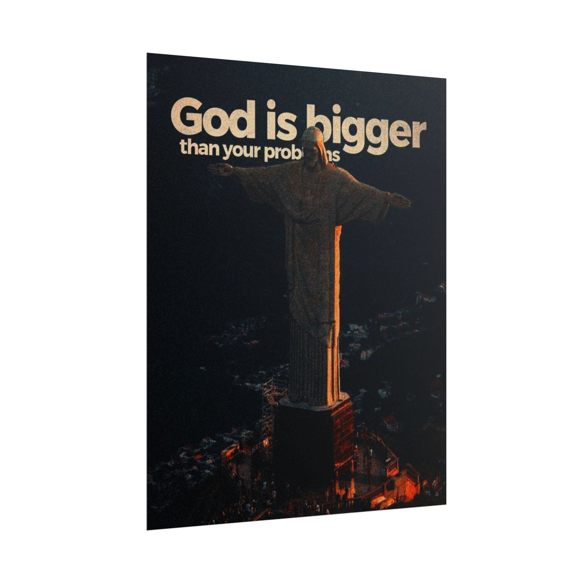 God Is Bigger Than Your Problems Posters