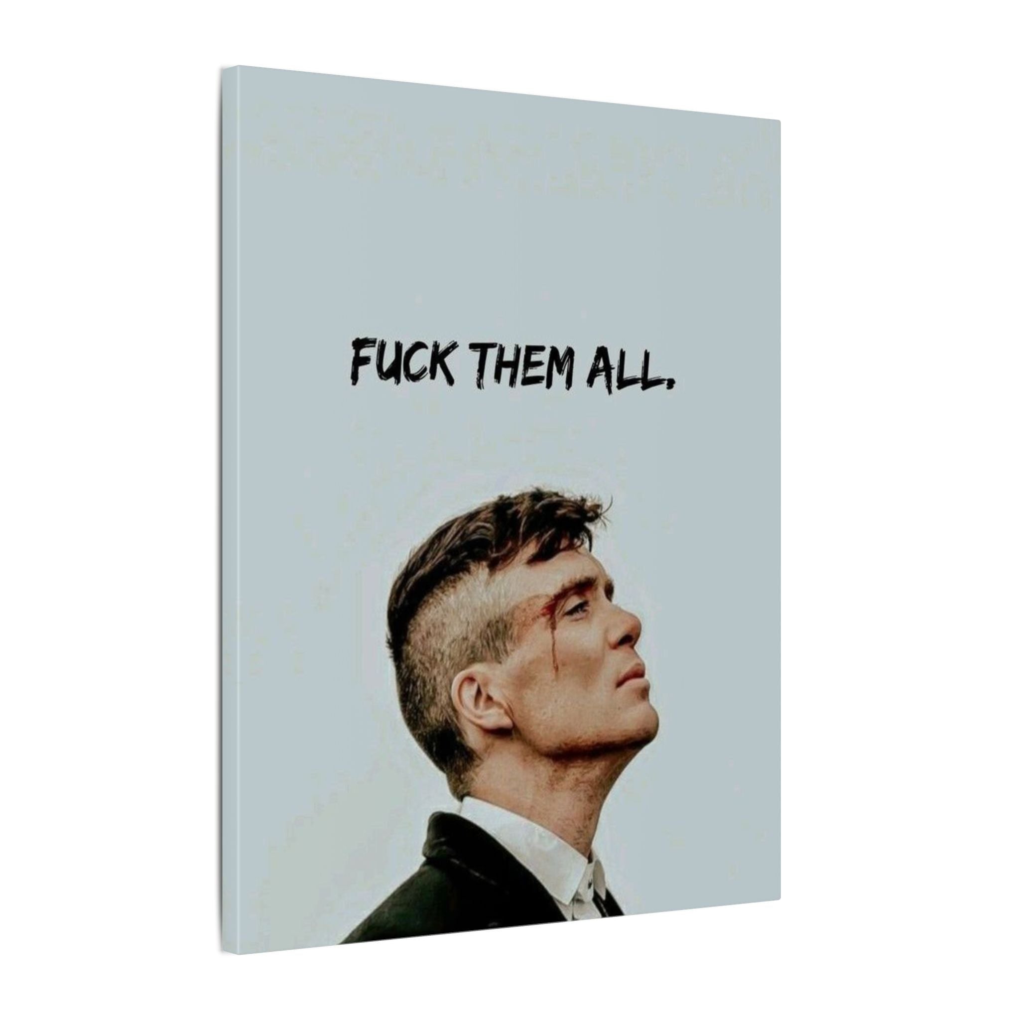 Fuck Them All Frame
