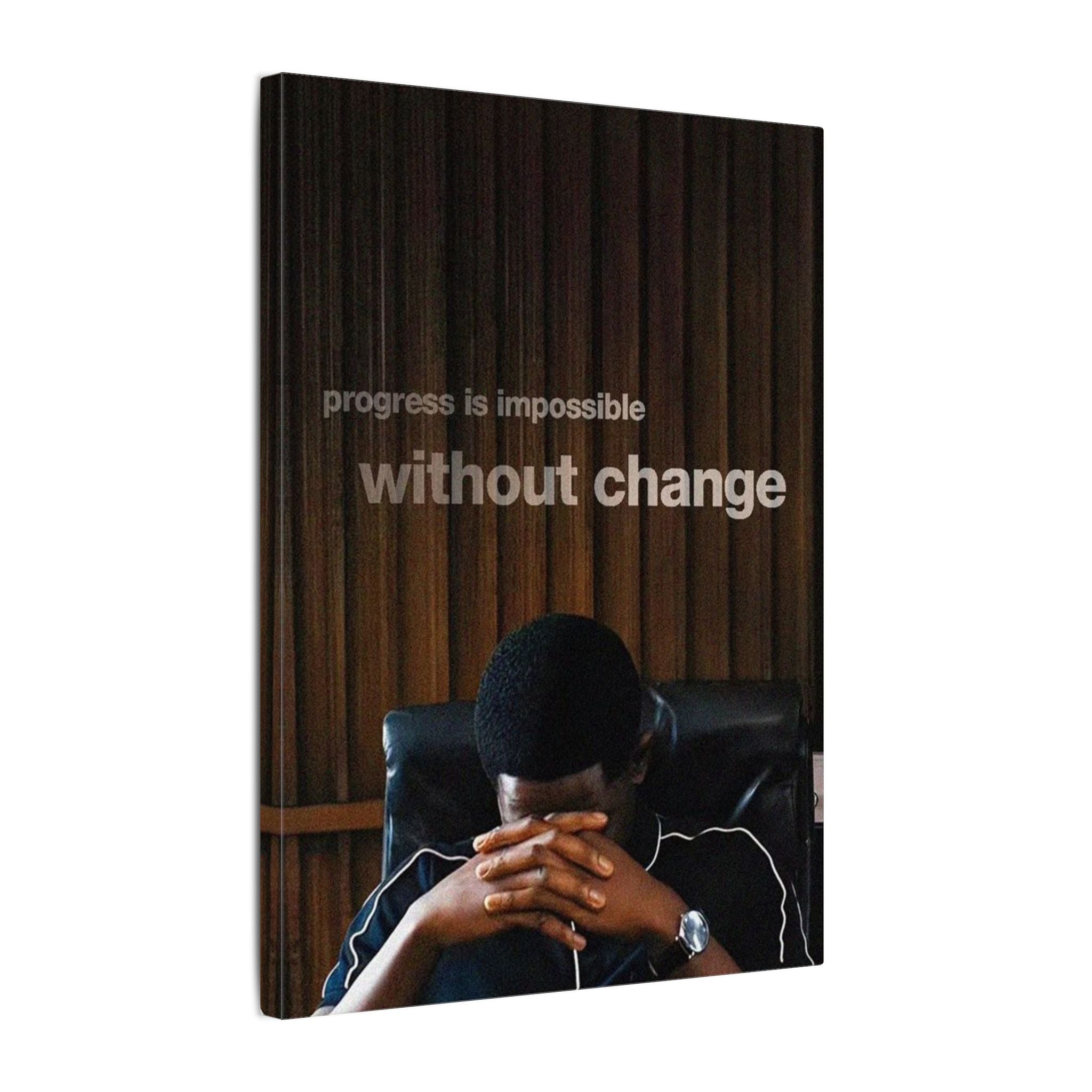 Progress Is Impossible Without Change Frame