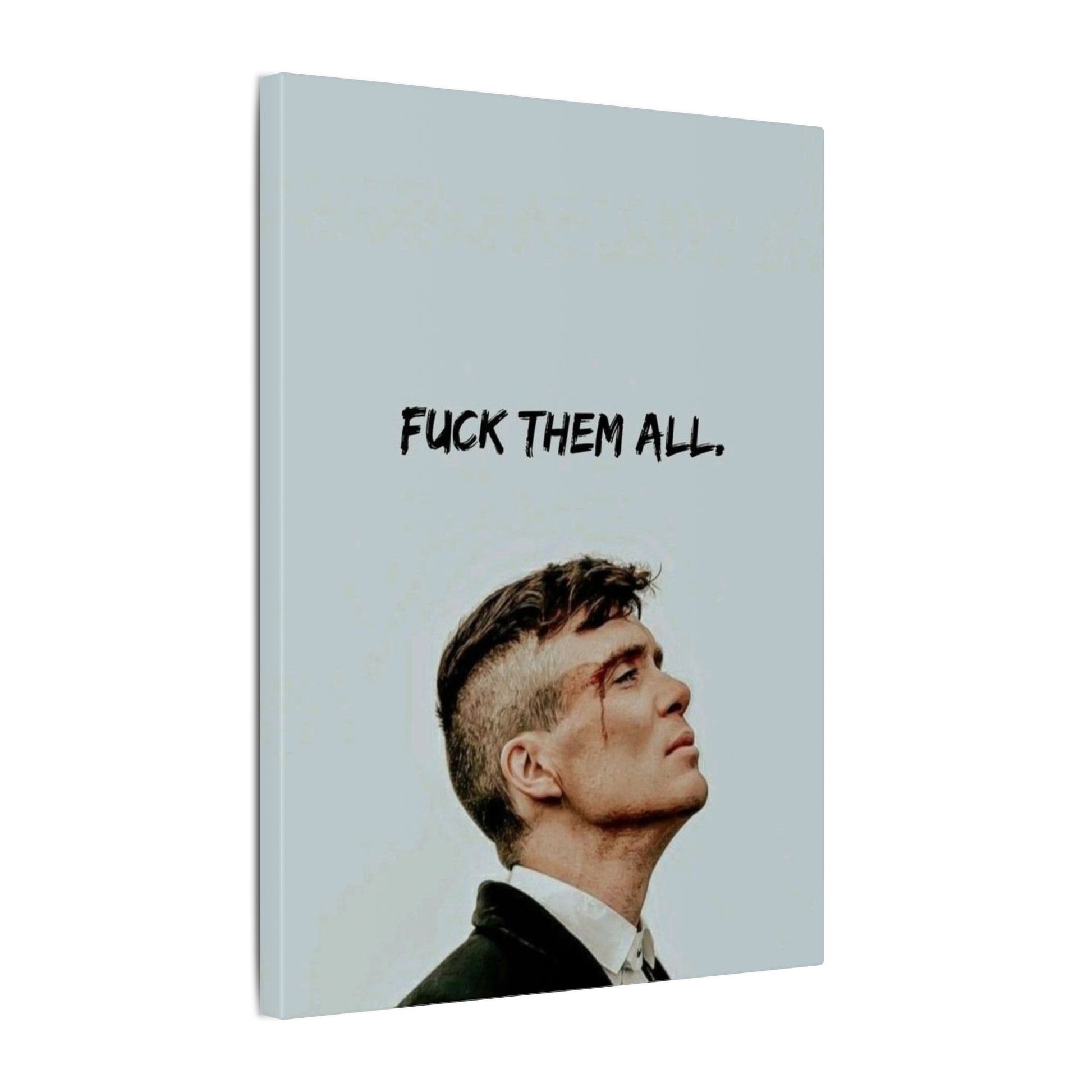 Fuck Them All Frame