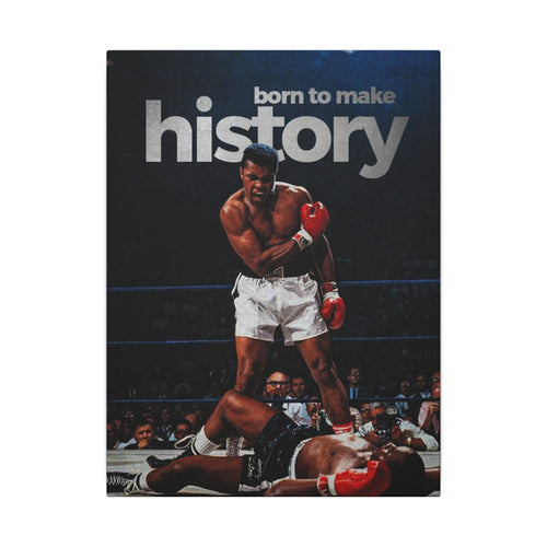 Born To Make History Frame