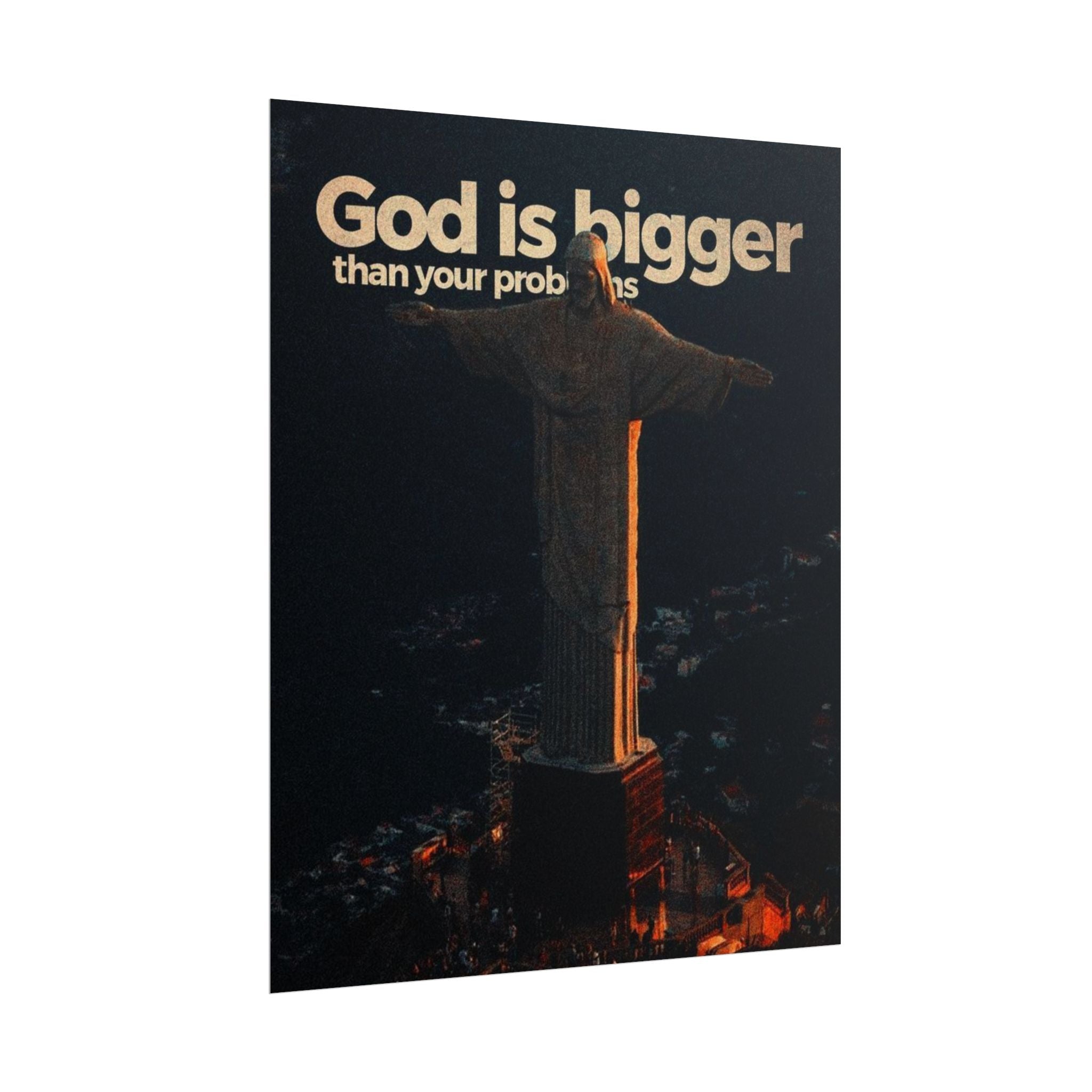 God Is Bigger Than Your Problems Posters