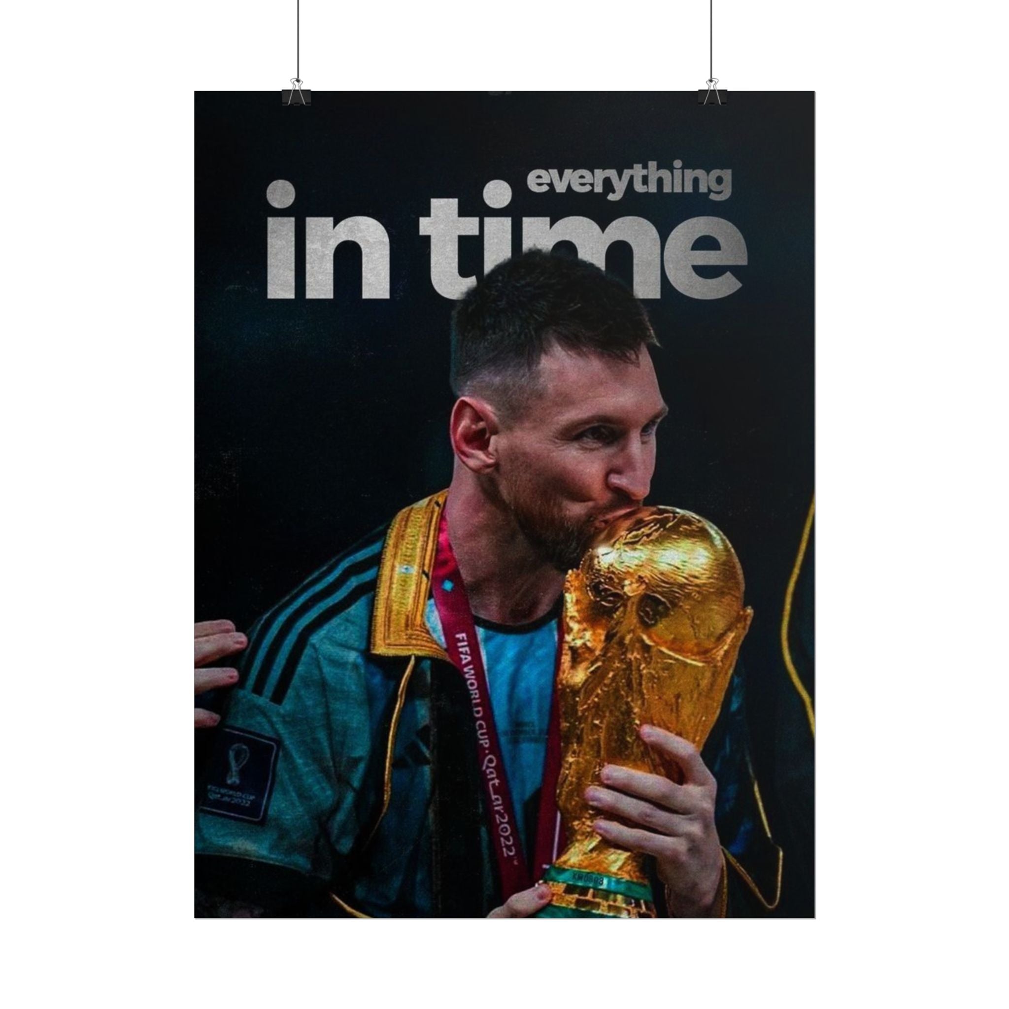 Everything In Time Posters