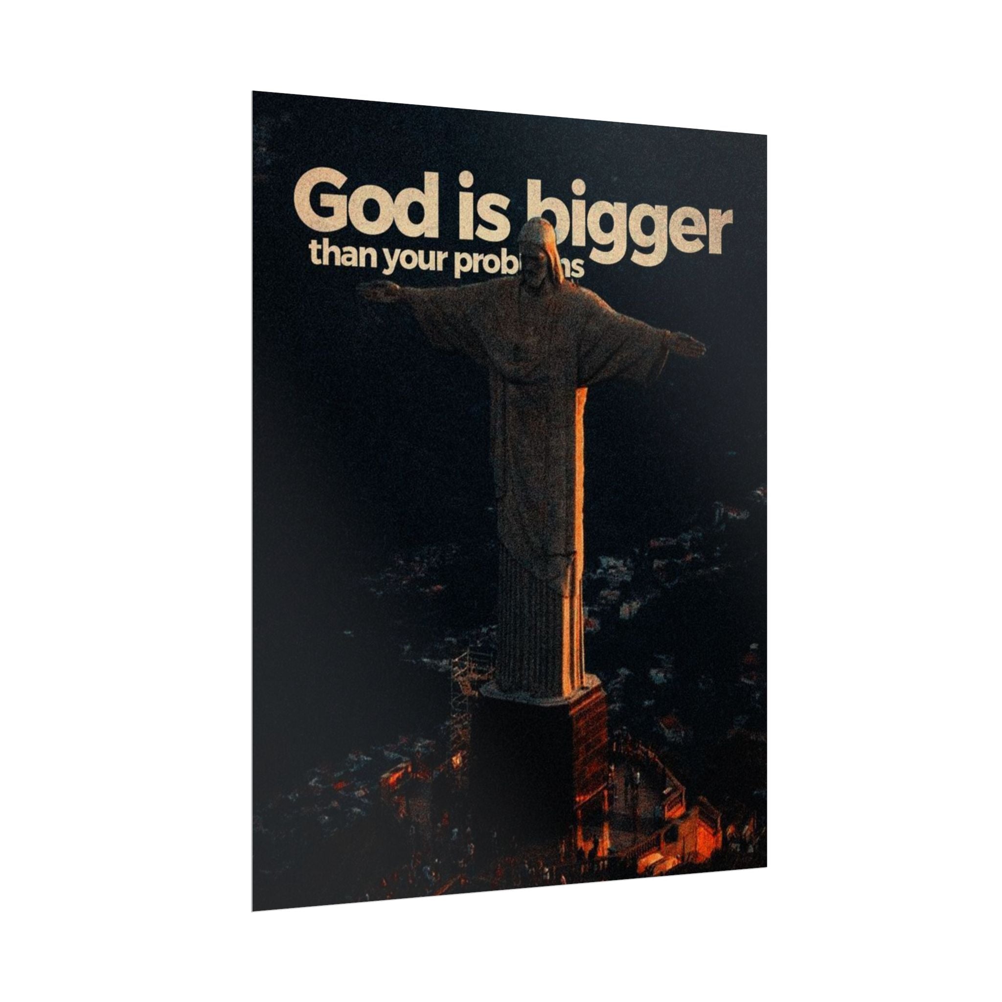 God Is Bigger Than Your Problems Posters