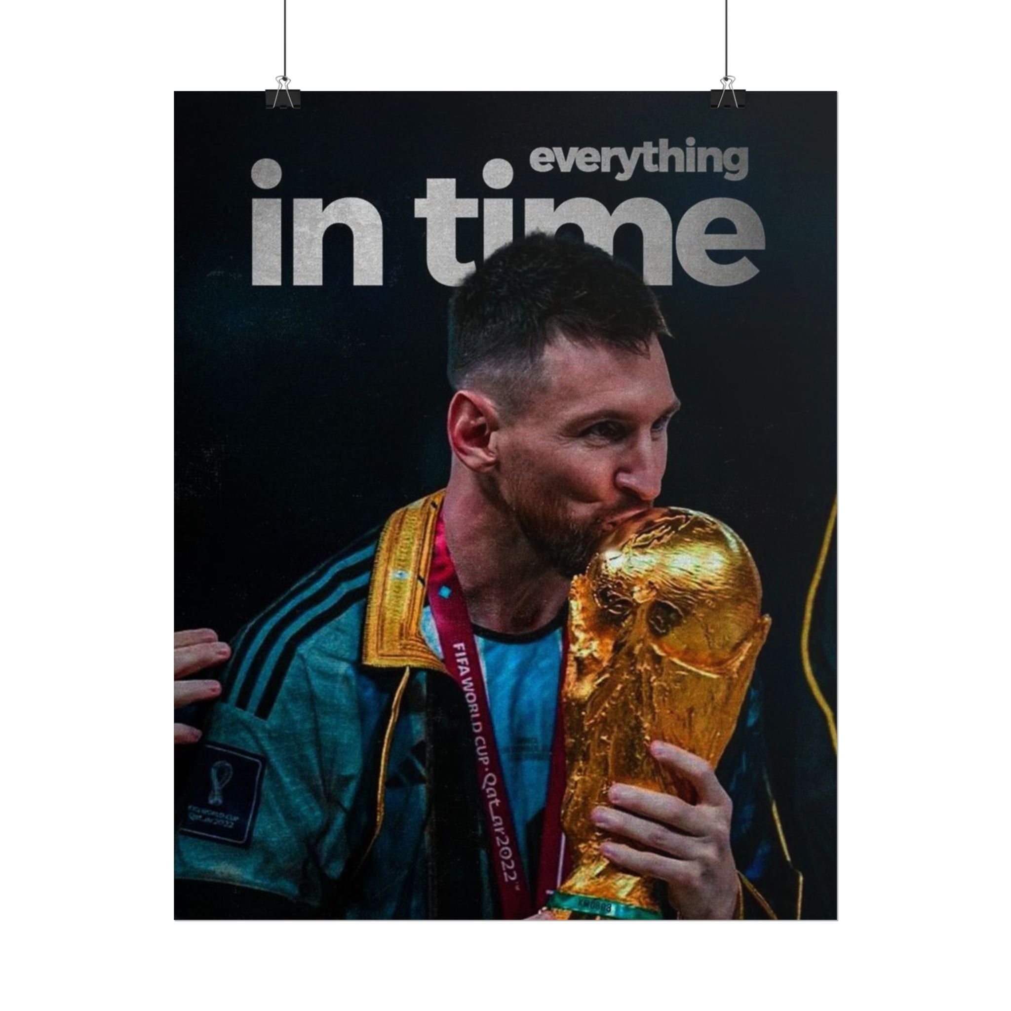 Everything In Time Posters