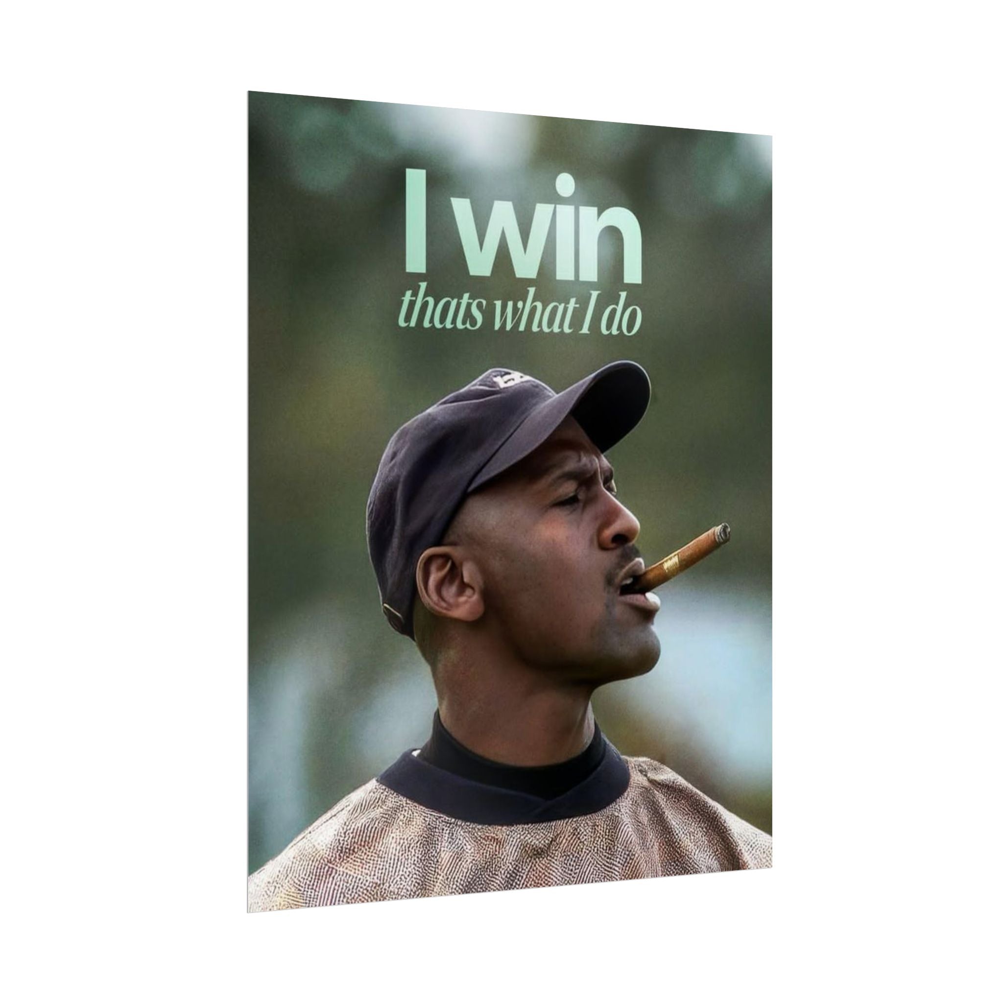 I Win Thats What I Do Poster