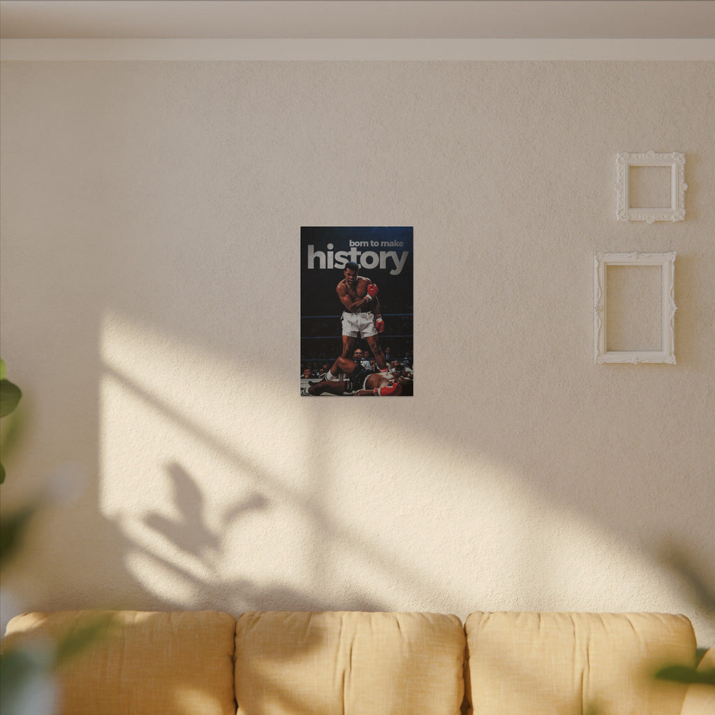 Born To Make History Frame