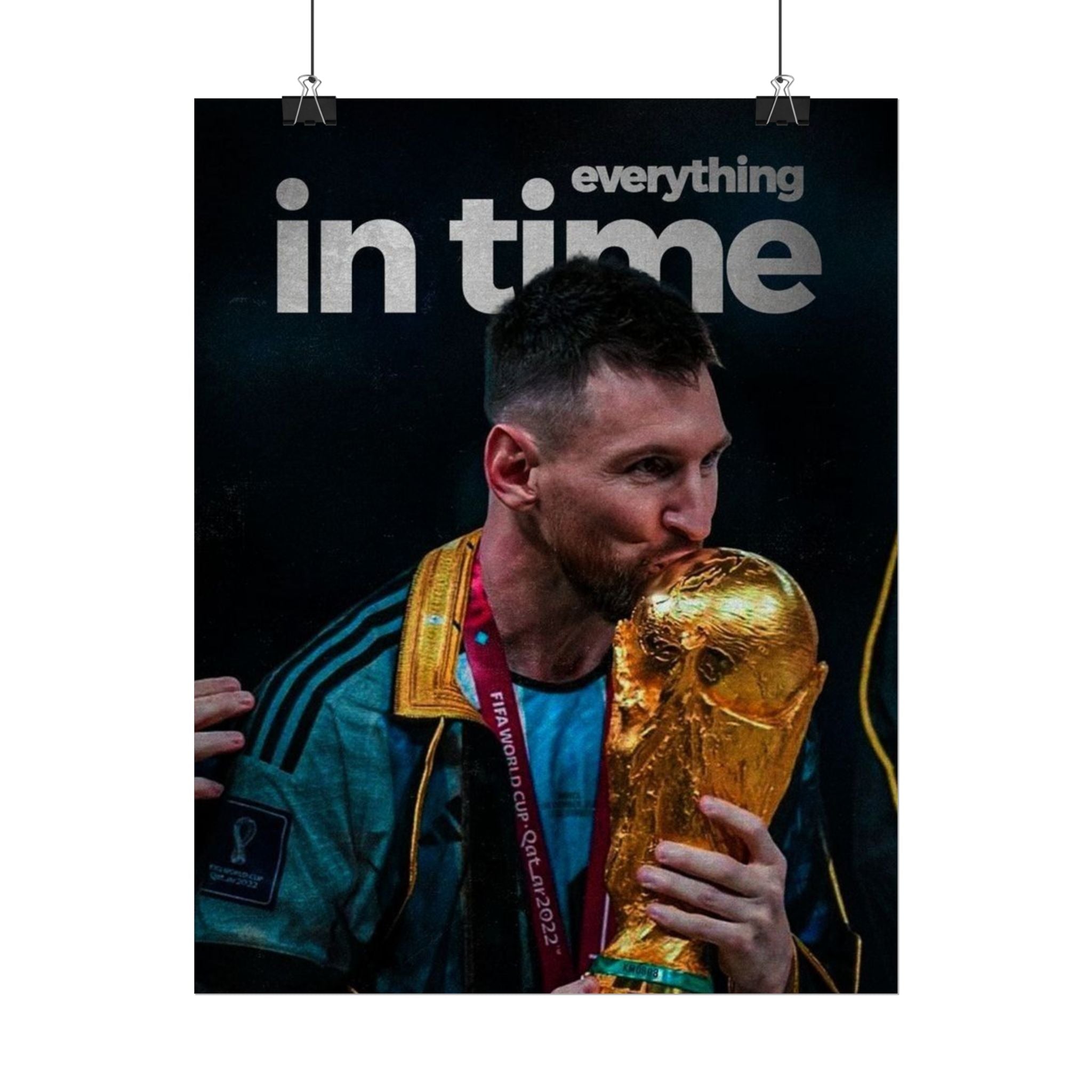 Everything In Time Posters