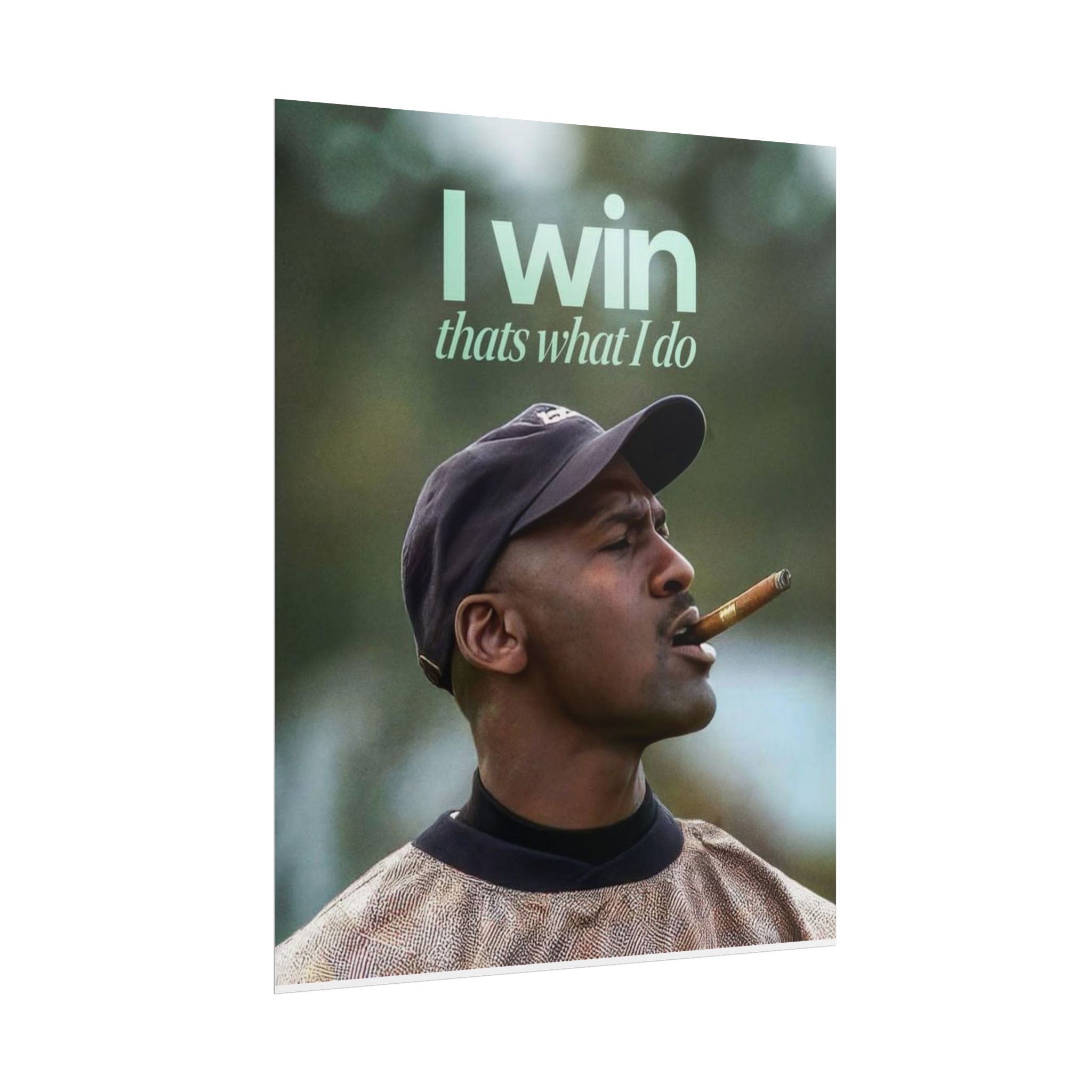 I Win Thats What I Do Poster