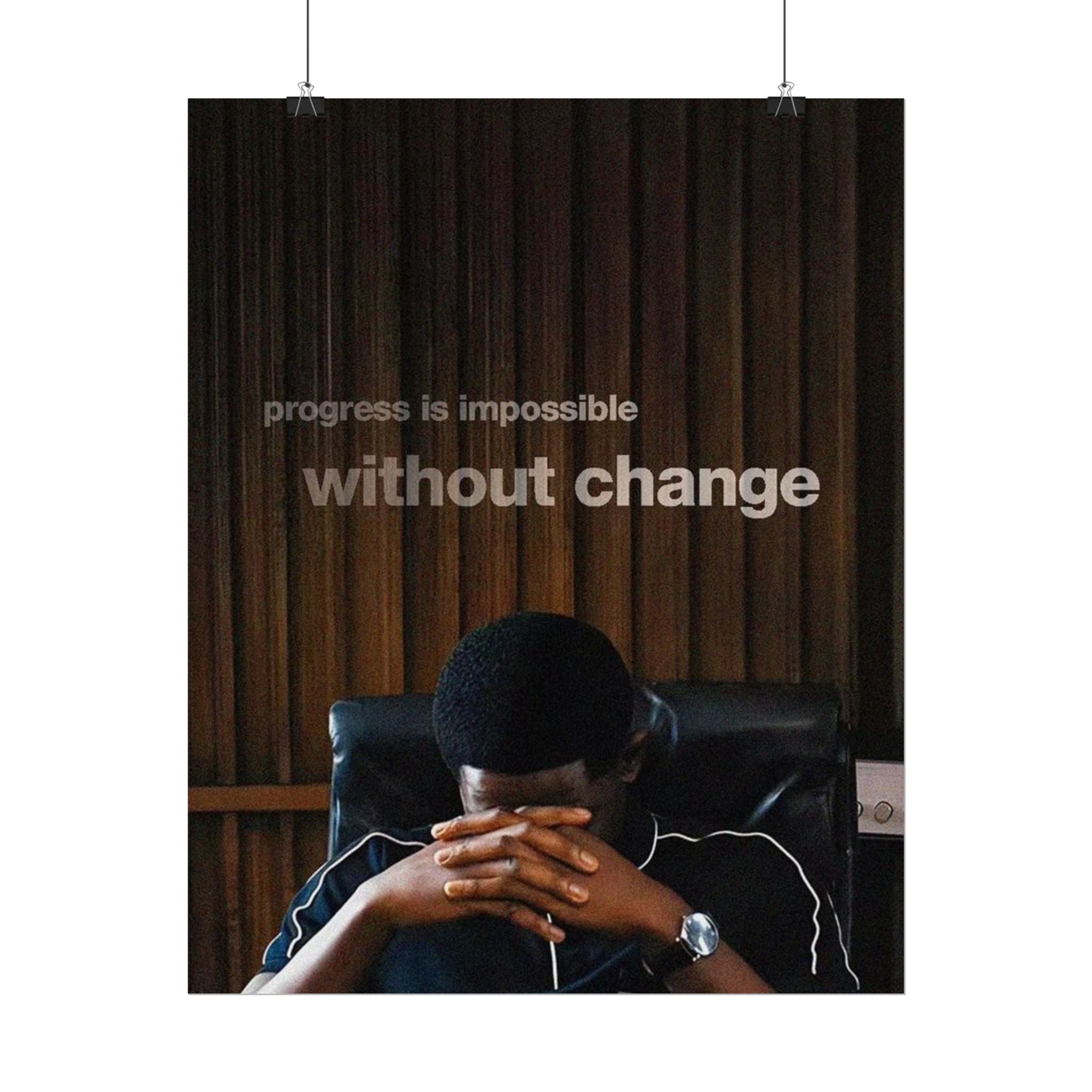 Progress Is Impossible Without Change Poster