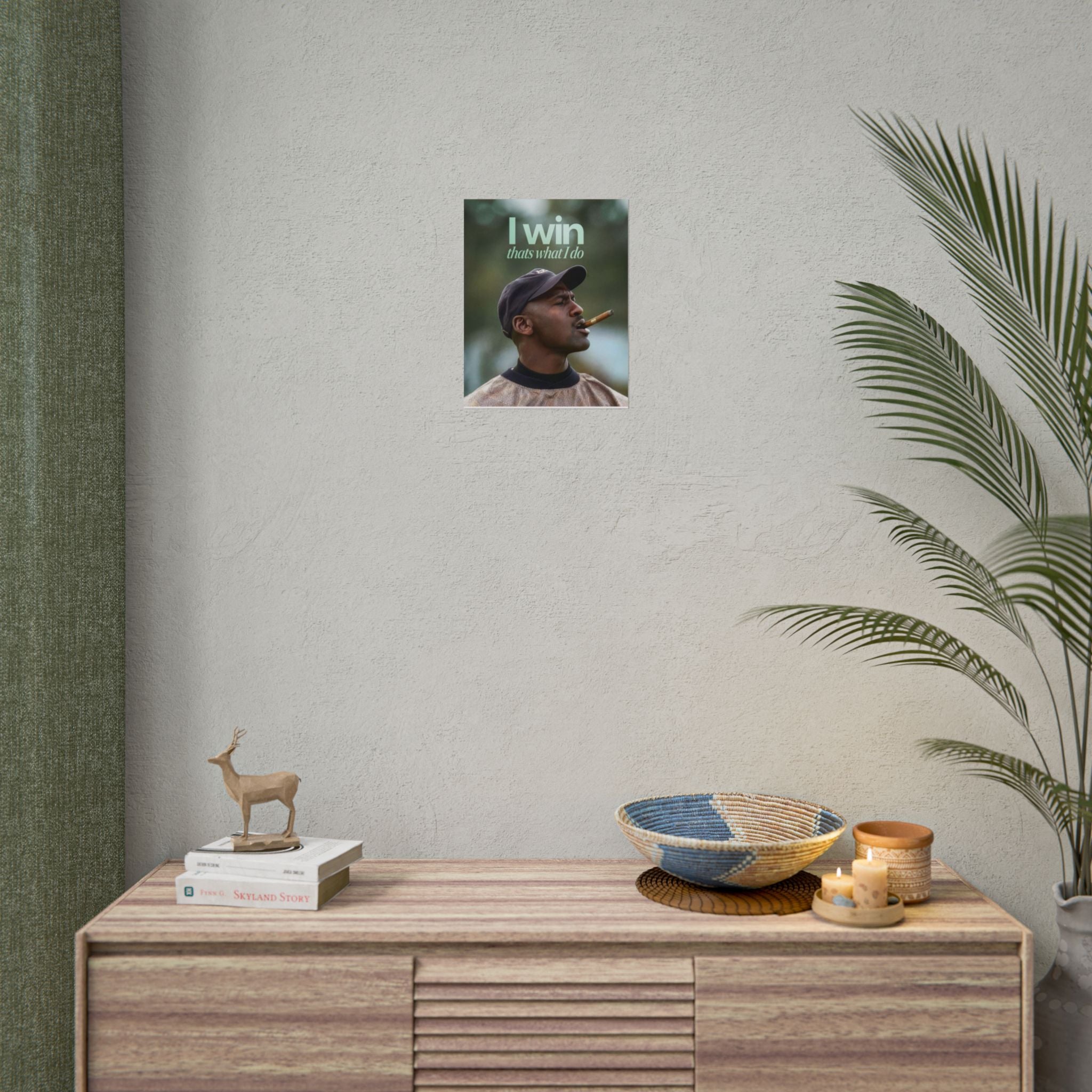 I Win Thats What I Do Poster