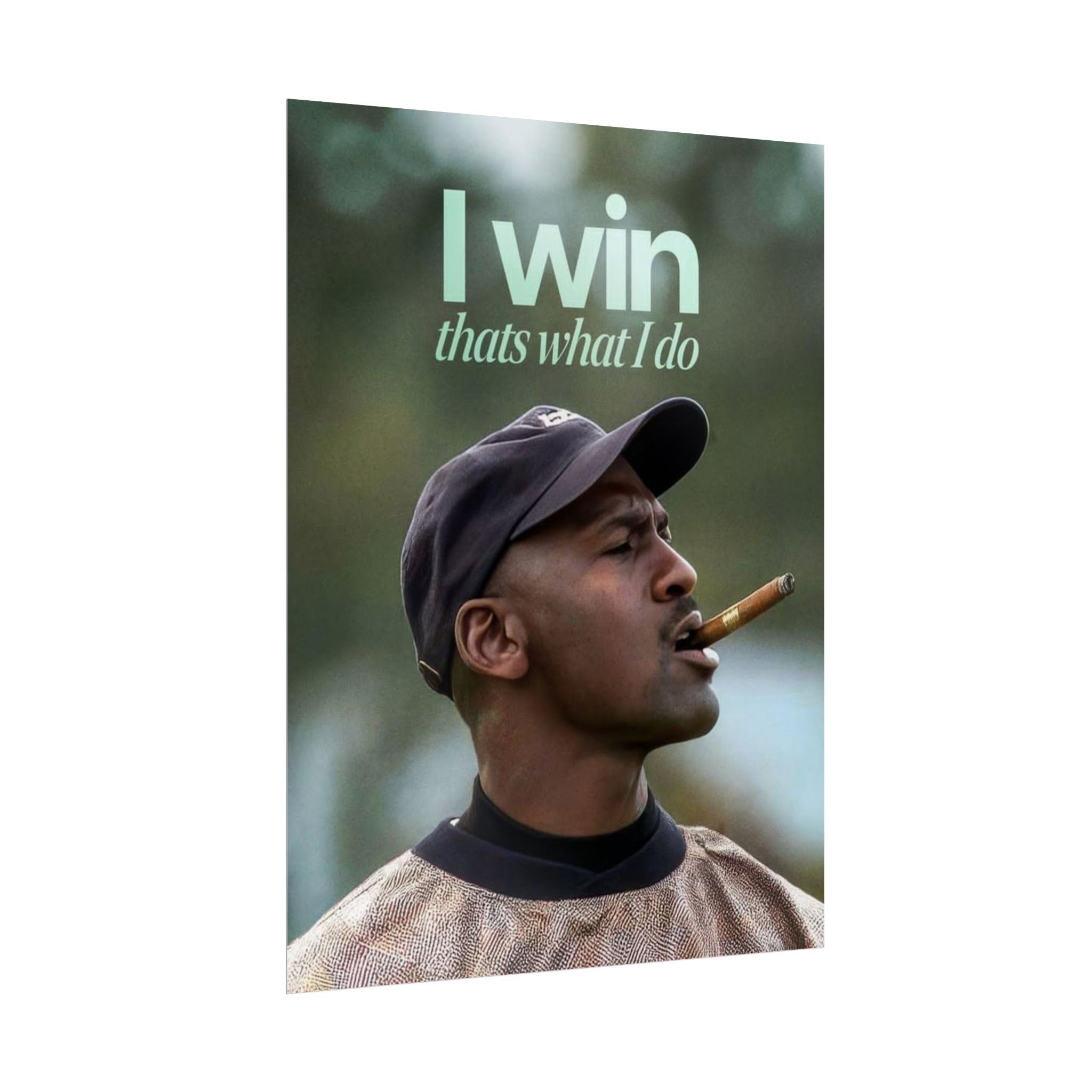 I Win Thats What I Do Poster