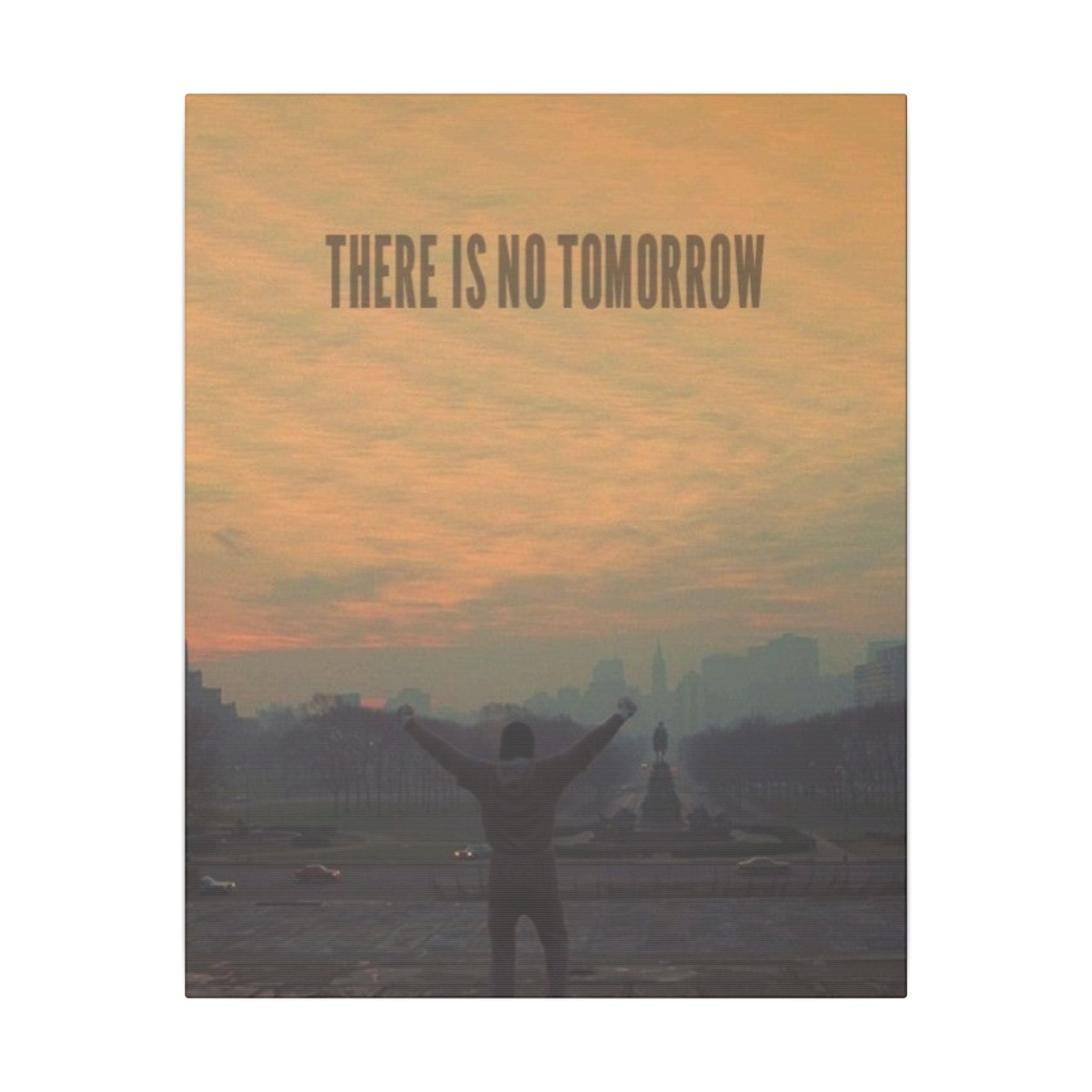 There Is No Tomorrow Frame
