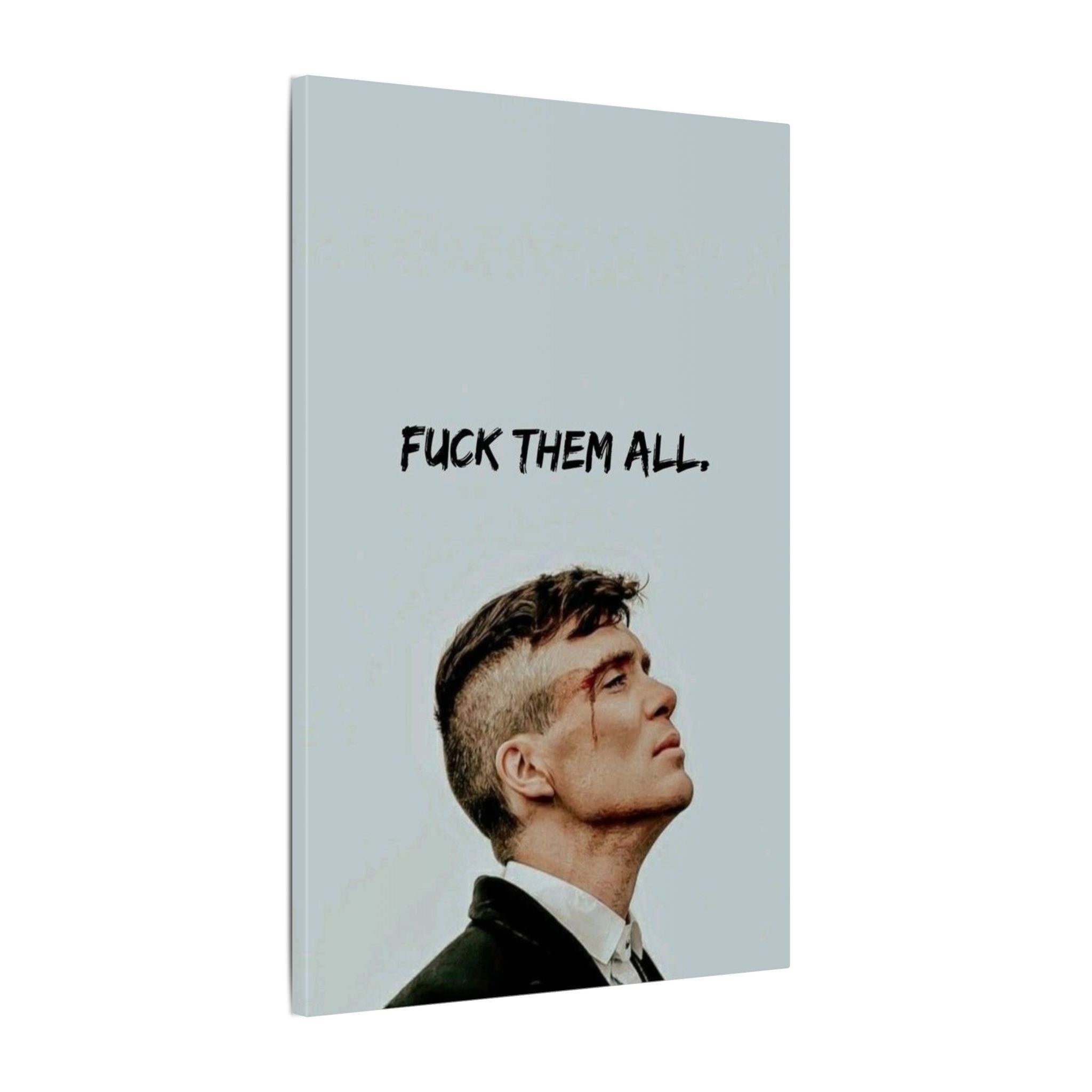 Fuck Them All Frame