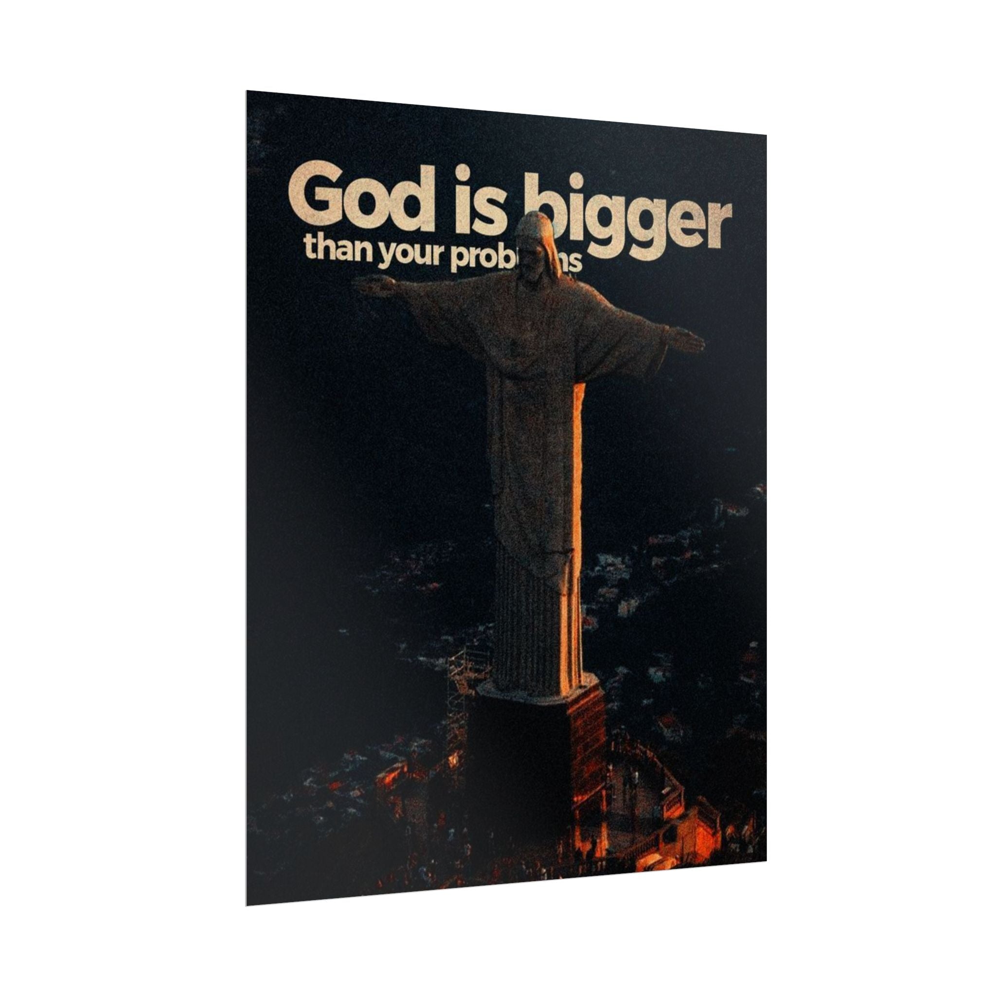 God Is Bigger Than Your Problems Posters