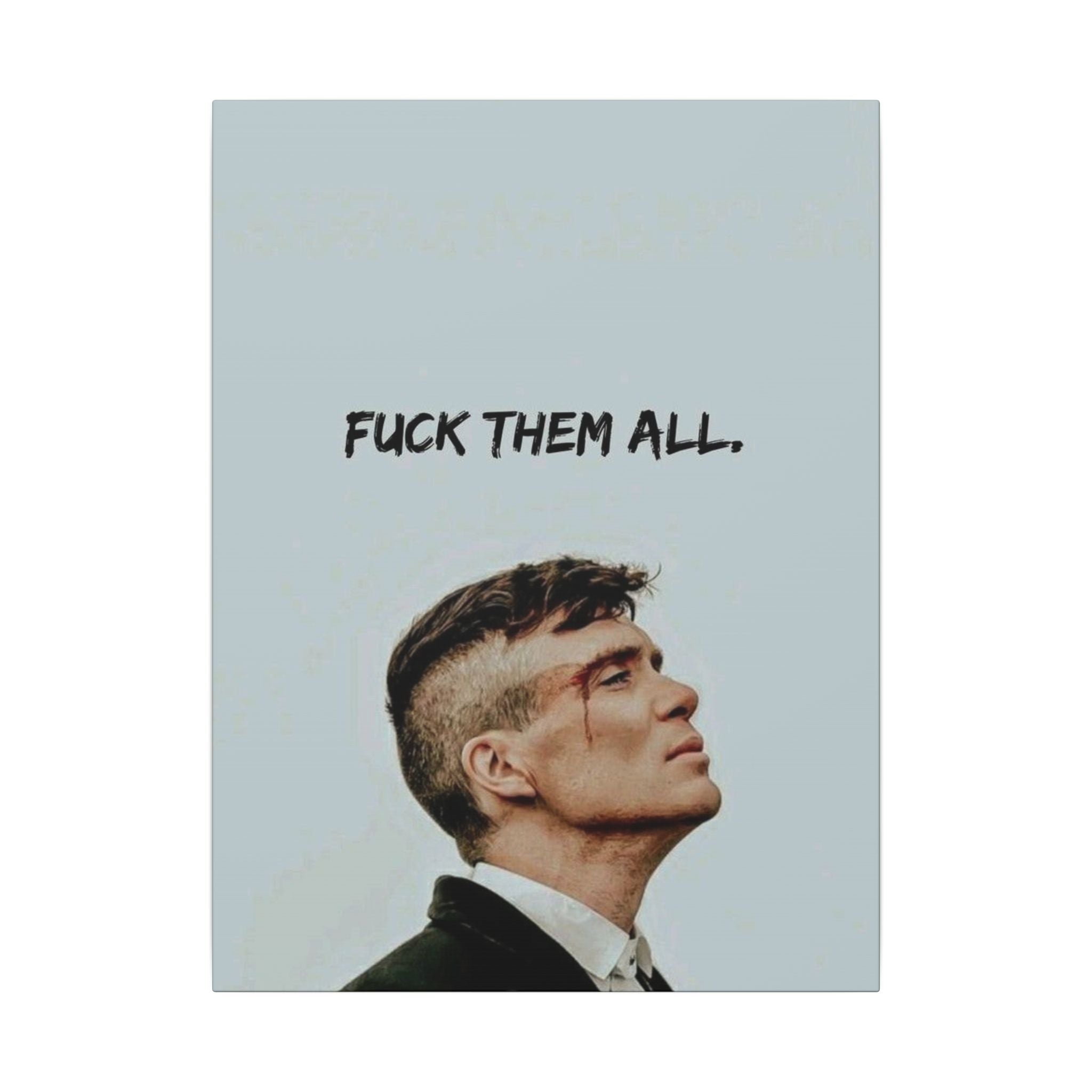 Fuck Them All Frame