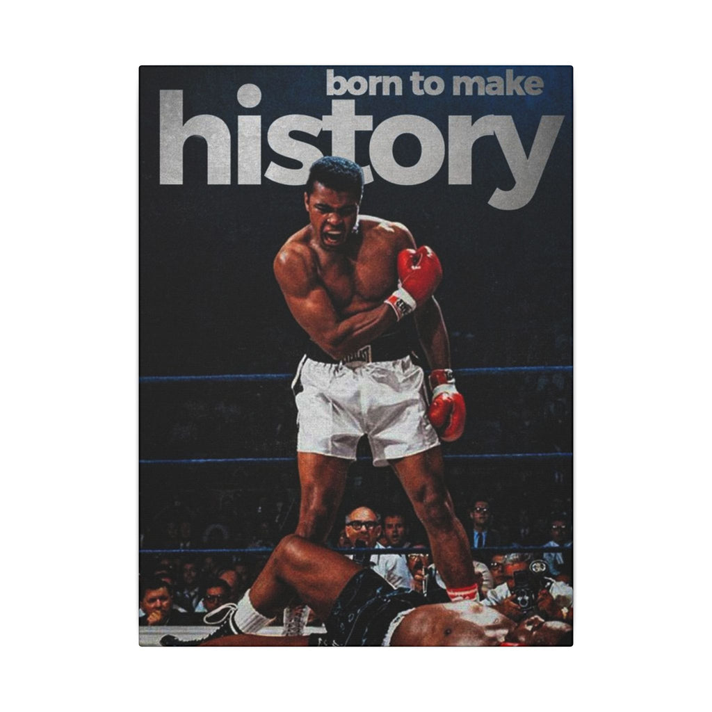 Born To Make History Frame
