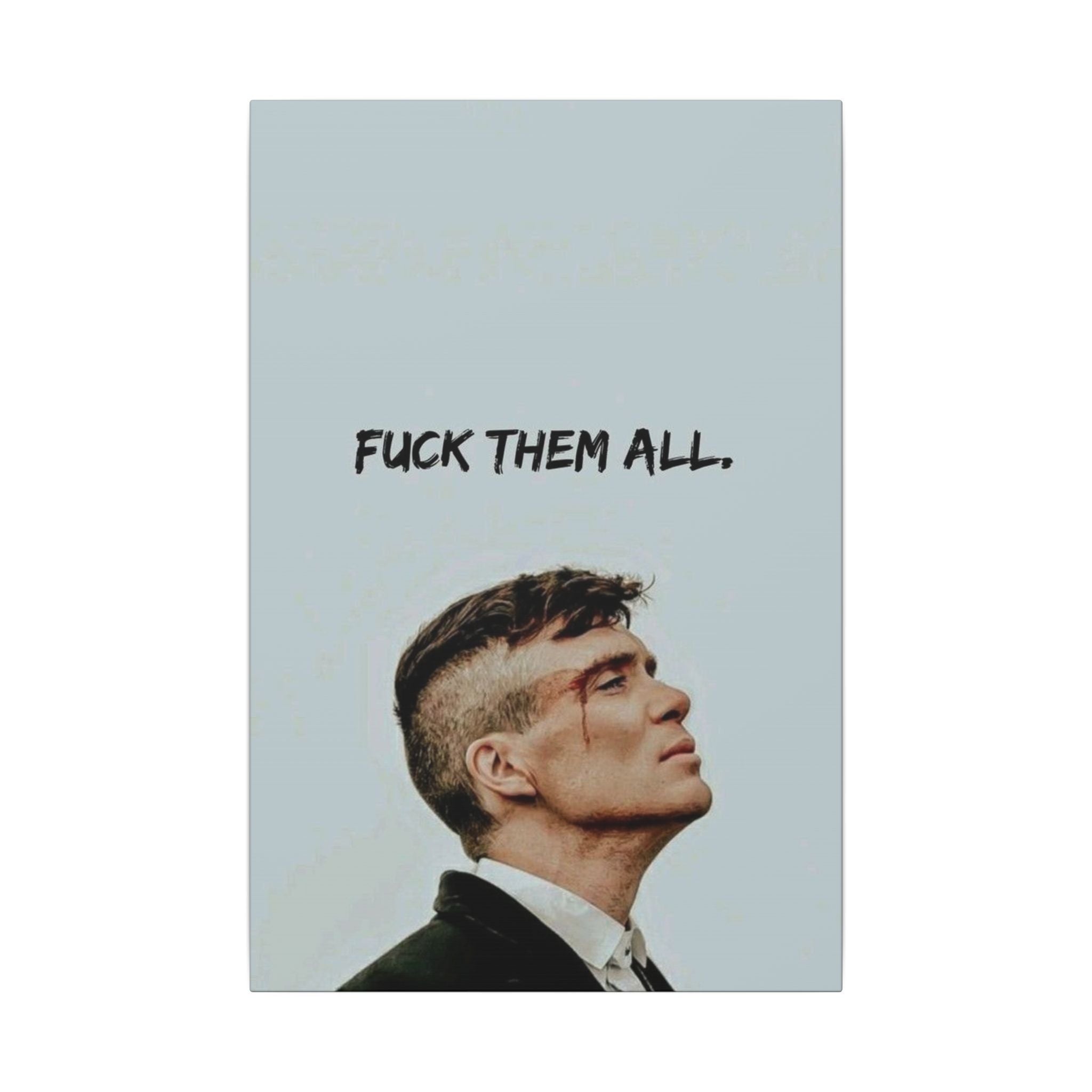 Fuck Them All Frame