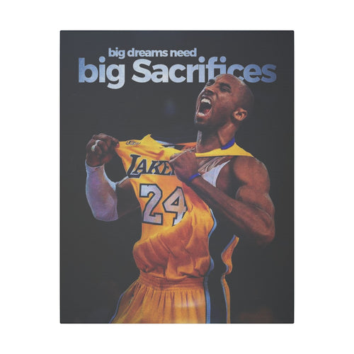 Big Dreams Need Big Sacrifices Frame
