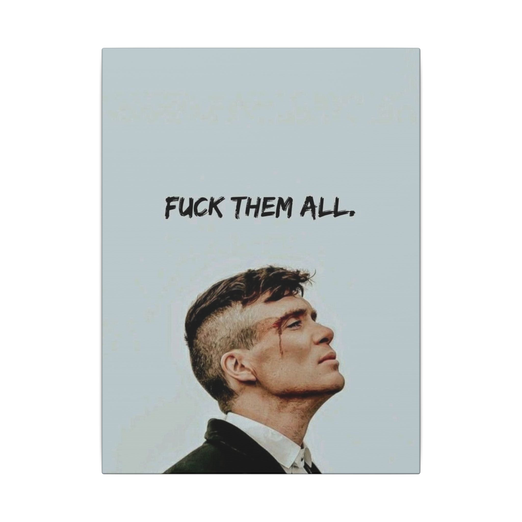 Fuck Them All Frame
