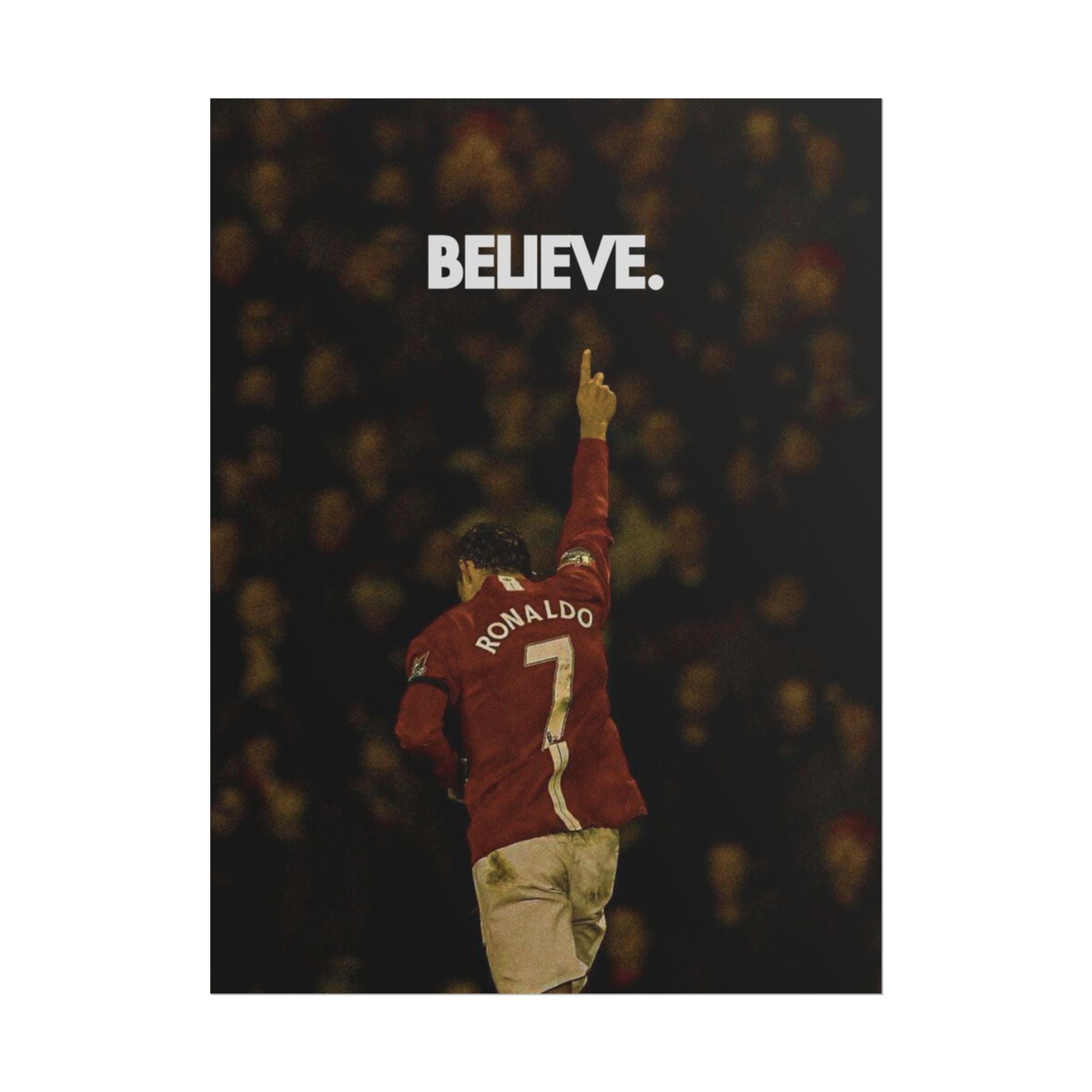 Ronaldo Believe Poster