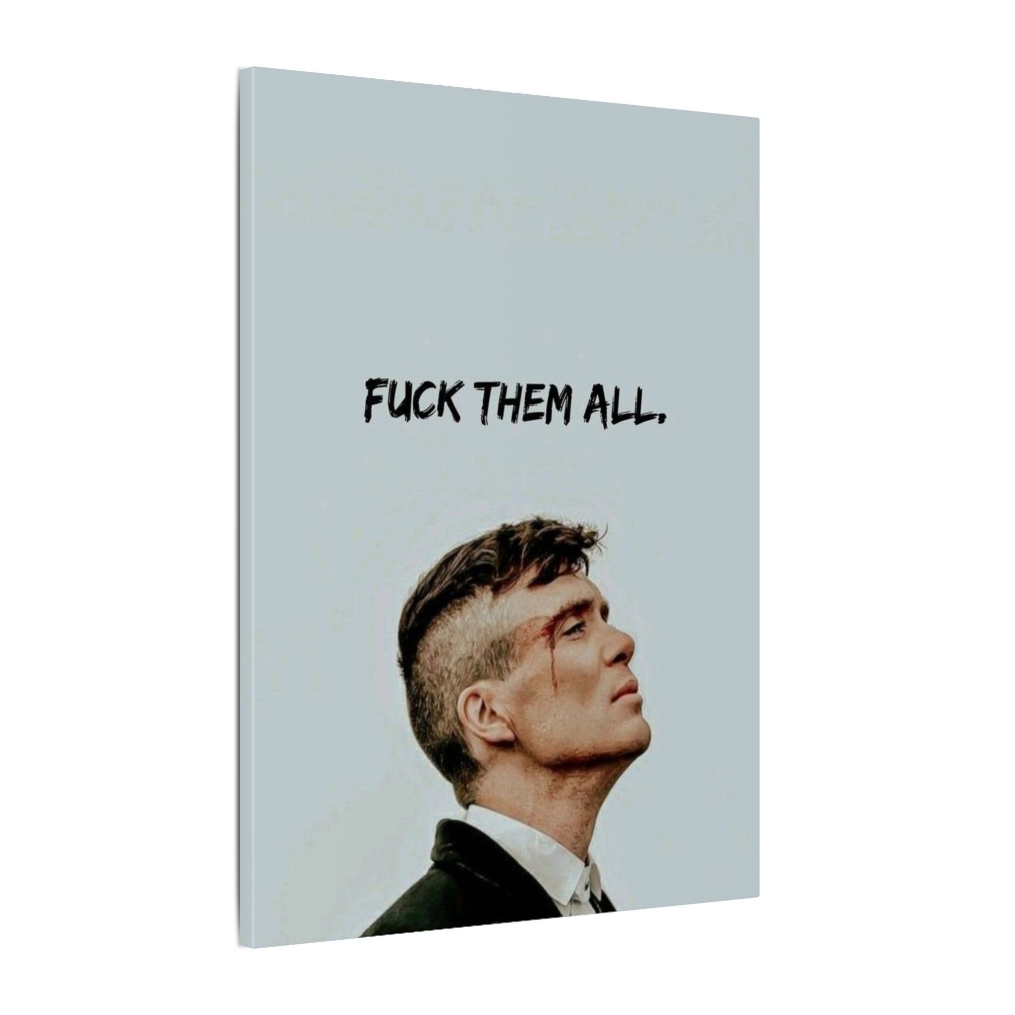 Fuck Them All Frame