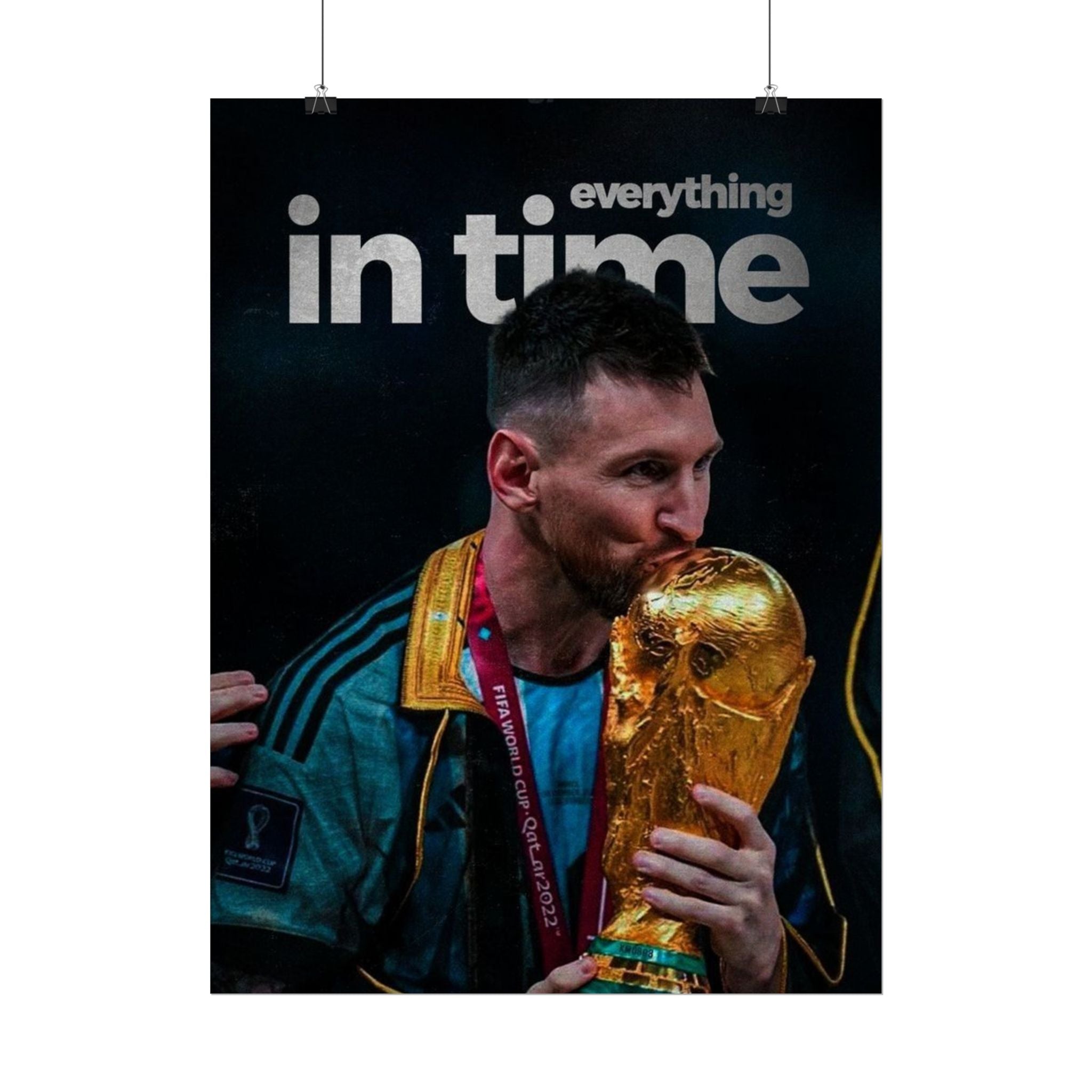 Everything In Time Posters