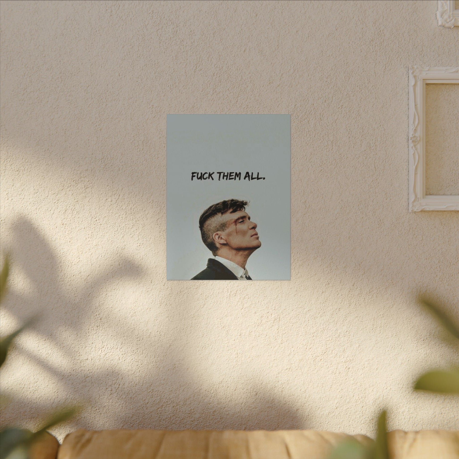 Fuck Them All Frame