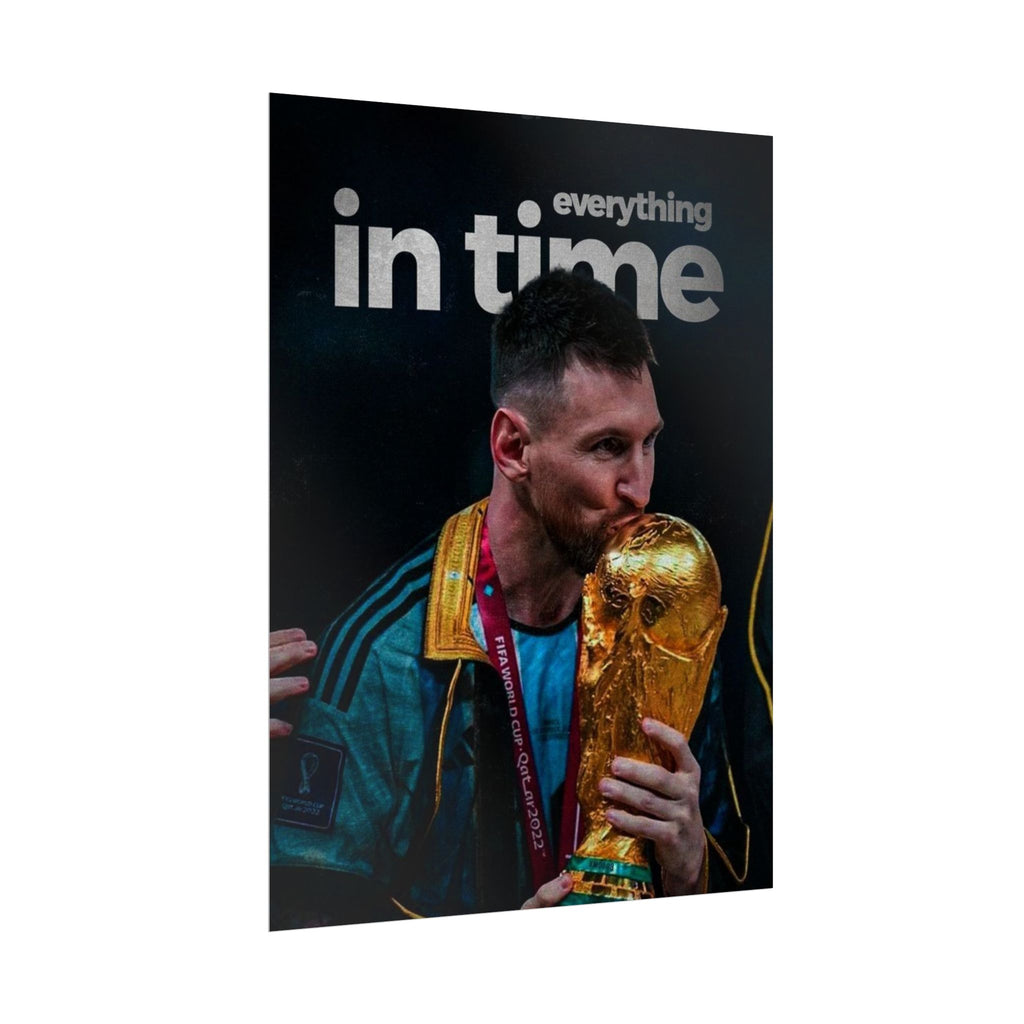 Everything In Time Posters