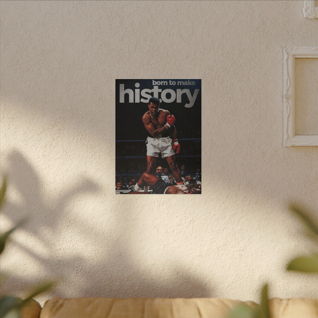 Born To Make History Frame